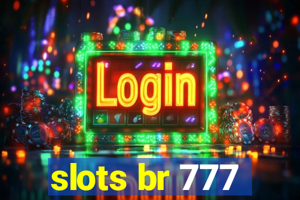 slots br 777